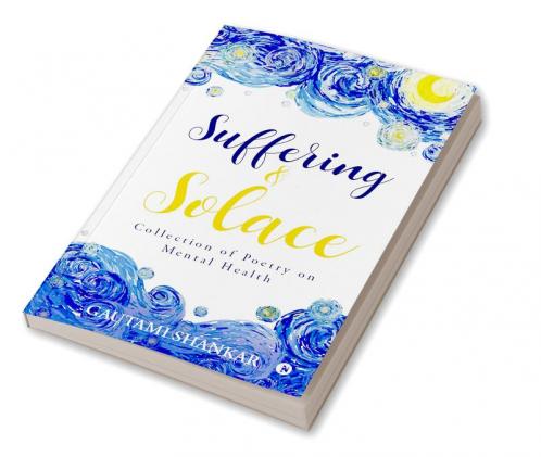 Suffering and Solace : Collection of Poetry on Mental Health