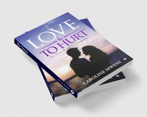 To Love &To Hurt : For Love & All It Stands For