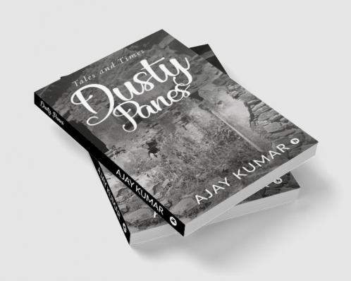 Dusty Panes : Tales and Times