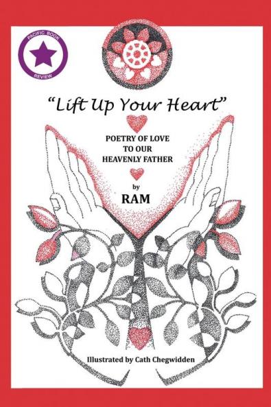Lift up Your Heart: Poetry of Love to Our Heavenly Father (New Edition)