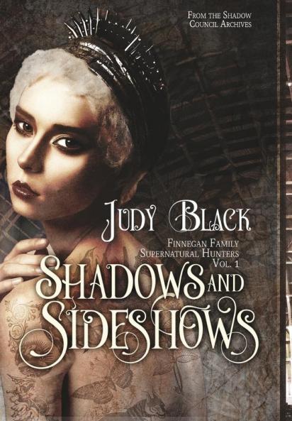 Shadows & Sideshows: Finnegan Family Supernatural Hunters Volume One