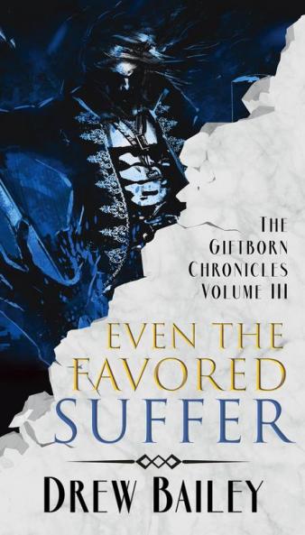 Even the Favored Suffer