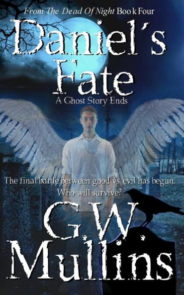 Daniel's Fate A Ghost Story Ends: 4 (From the Dead of Night)