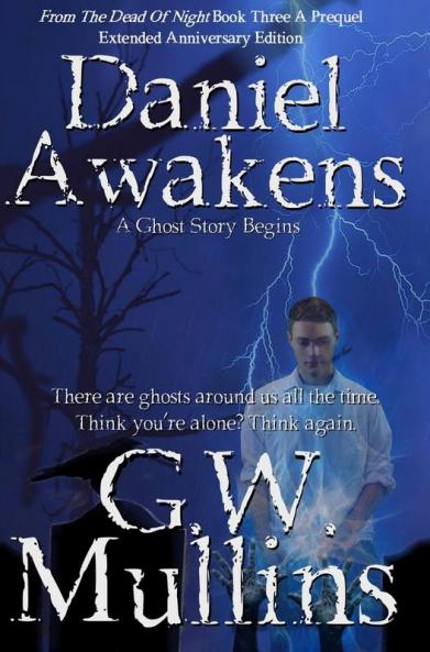 Daniel Awakens A Ghost Story Begins Extended Edition: 3 (From the Dead of Night)