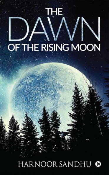 The Dawn Of The Rising Moon