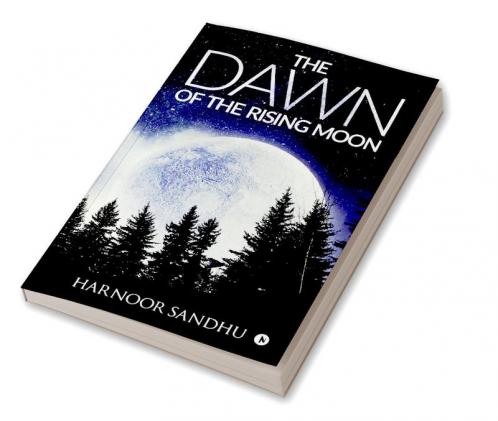 The Dawn Of The Rising Moon
