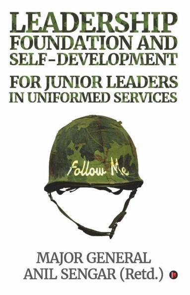 Leadership Foundation And Self-Development For Junior Leaders In Uniformed Services