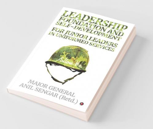 Leadership Foundation And Self-Development For Junior Leaders In Uniformed Services