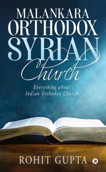 Malankara Orthodox Syrian Church : Everything About Indian Orthodox Church