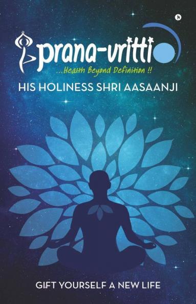 Prana-Vritti: Gift Yourself A New Life