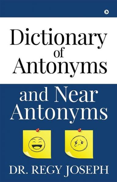 Dictionary Of Antonyms And Near Antonyms