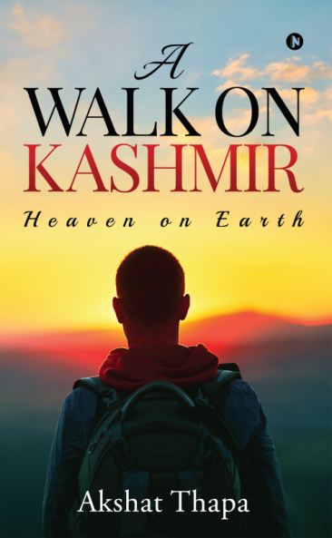 A Walk on Kashmir : Heaven on Earth