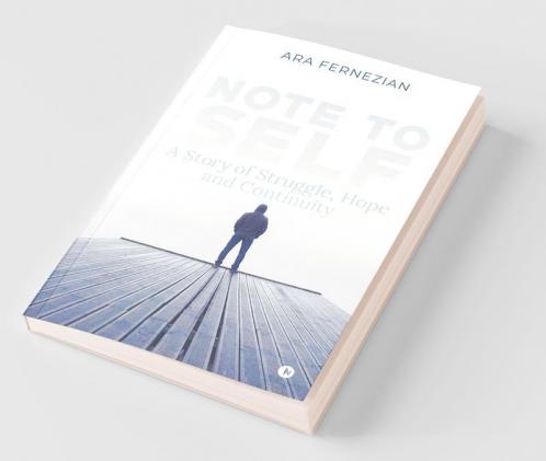 Note To Self: A Story Of Struggle Hope And Continuity