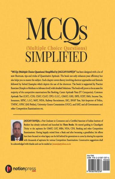 Mcqs (Multiple Choice Questions) Simplified : Useful For All Competition Examinations : Banking Cat Csat Clat Defence G.I.C. Gmat Gre Ibps L.I.C Mat Railway Ssc Upsc Ugc Xat Etc.