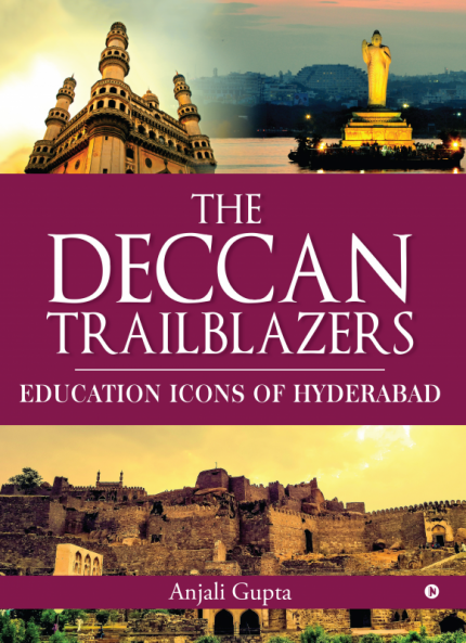 The Deccan Trailblazers : Education Icons of Hyderabad