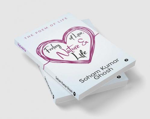 Feeling of Love Nature & Life : The poem of life