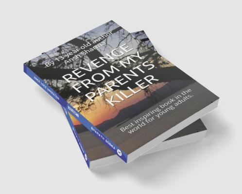 REVENGE FROM MY PARENTS KILLER : Best inspiring book in the world for young adults.