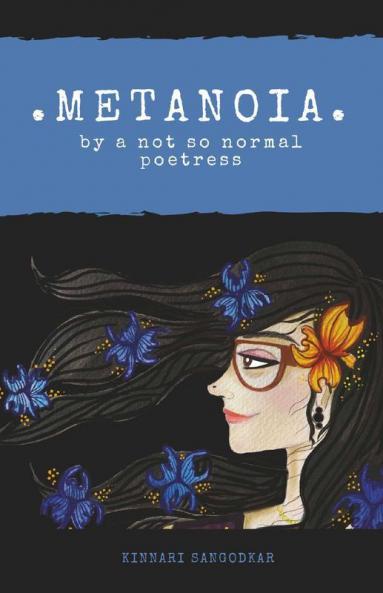 Metanoia: By A Not So Normal Poetress