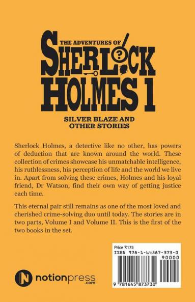 The Adventures Of Sherlock Holmes - I : Silver Blaze And Other Stories