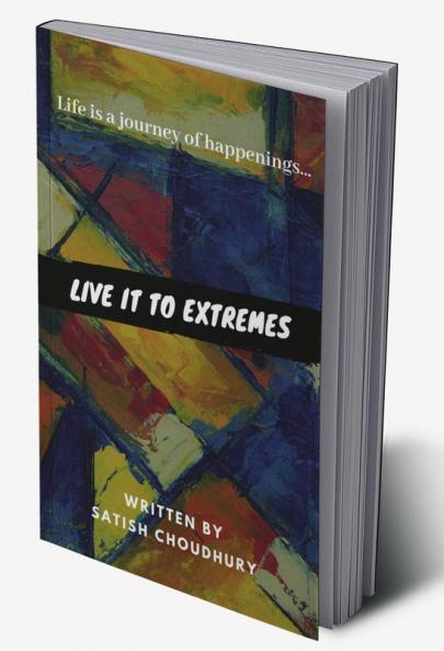 Live it to extremes... : Life is a journey of happenings!!!