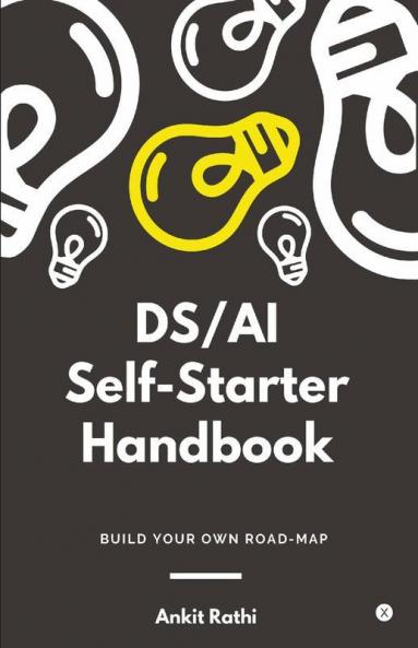 Ds Ai Self-Starter Handbook: Build Your Own Roadmap