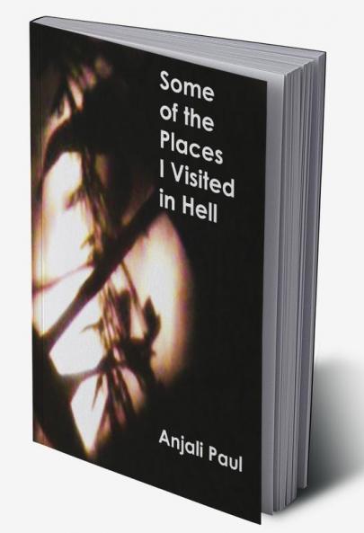 Some of the Places I Visited in Hell