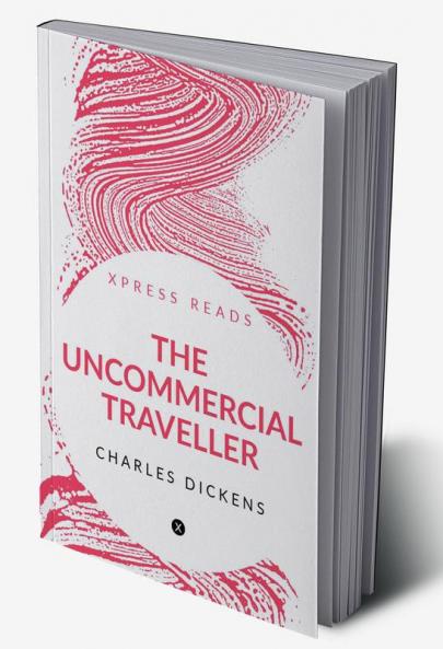 The Uncommercial Traveller