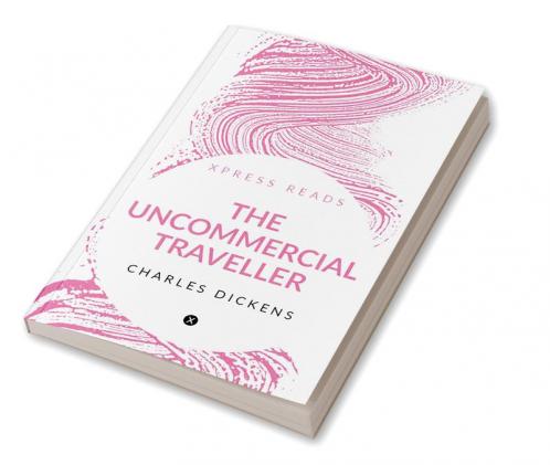 The Uncommercial Traveller