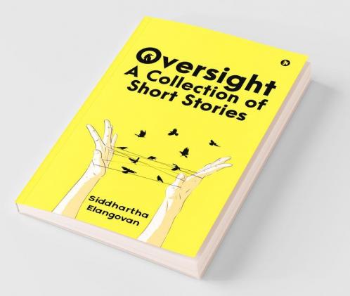 Oversight: A Collection Of Short Stories