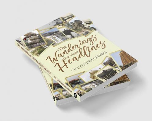 The Wanderings That Made Headlines