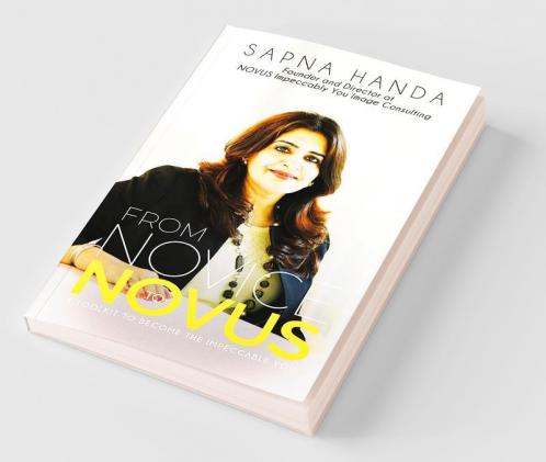 From Novice To Novus : A Toolkit To Become The Impeccable You