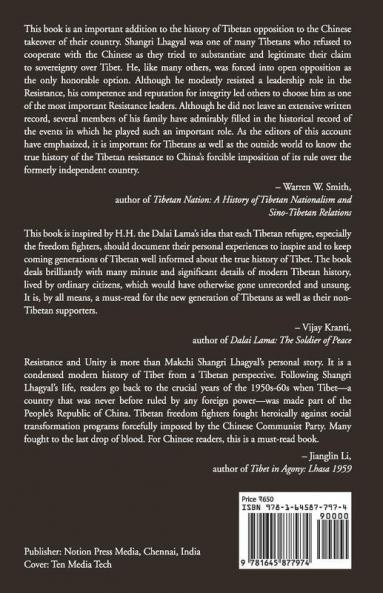 Resistance And Unity: The Chinese Invasion Makchi Shangri Lhagyal And A History Of Tibet [1947-1959]