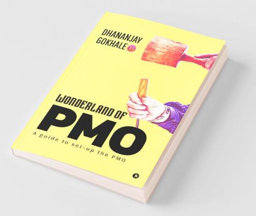 Wonderland of PMO A guide to set-up the PMO