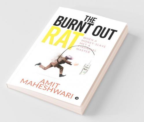 The Burnt Out Rat : When A Money-Slave Met A Financial Master
