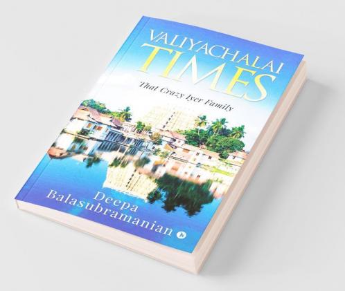 Valiyachalai Times: That Crazy Iyer Family