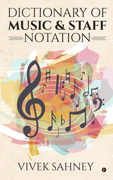 Dictionary Of Music And Staff Notation