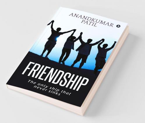Friendship : The Only Ship That Never Sinks