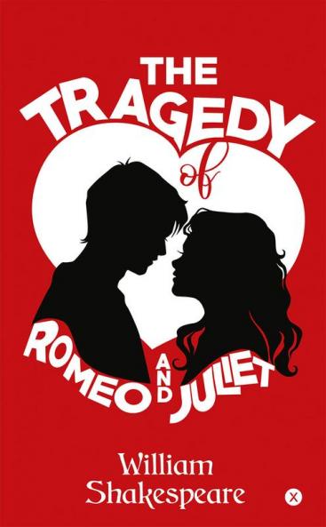 The Tragedy Of Romeo and Juliet