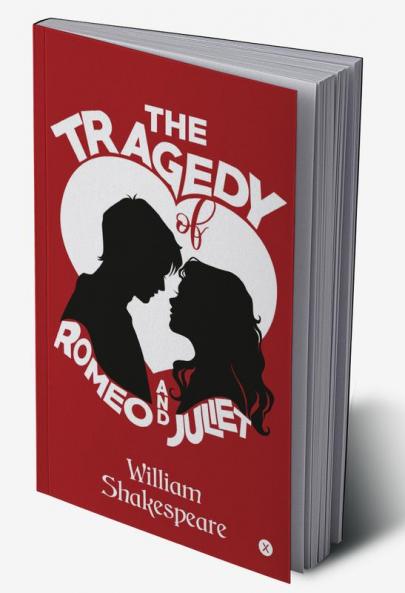 The Tragedy Of Romeo and Juliet