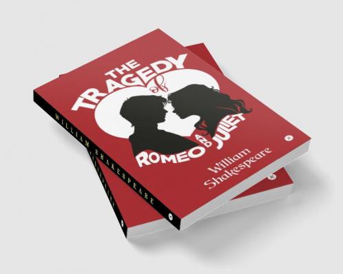 The Tragedy Of Romeo and Juliet