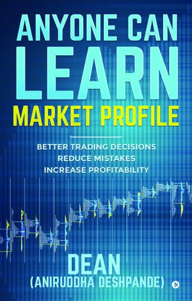 Anyone Can Learn Market Profile: Better Trading Decisions | Reduce Mistakes | Increase Profitability