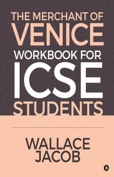 The Merchant Of Venice Workbook For Icse Students