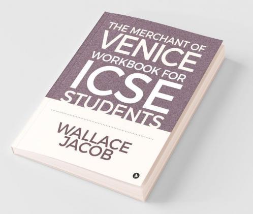 The Merchant Of Venice Workbook For Icse Students