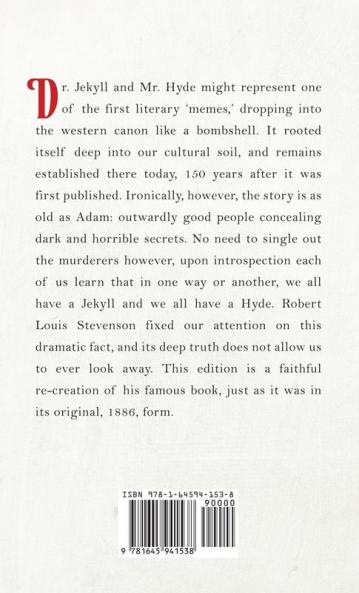 The Strange Case of Dr. Jekyll and Mr. Hyde: The Original 1886 Edition