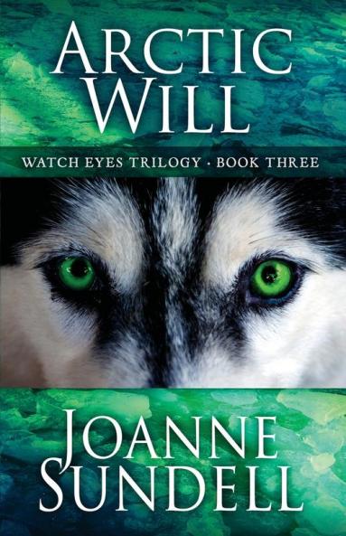 Arctic Will: 3 (Watch Eyes Trilogy)