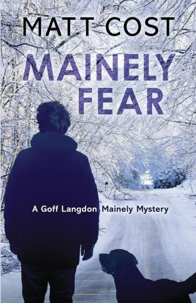 Mainely Fear: 2 (A Goff Langdon Mainely Mystery)