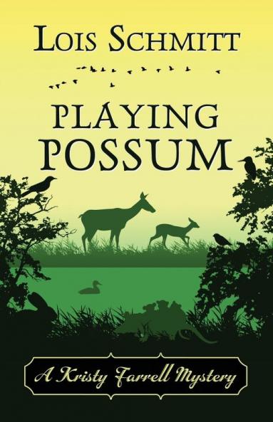 Playing Possum: 3 (A Kristy Farrell Mystery)