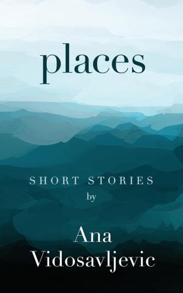 Places: Short Stories