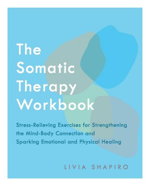 Somatic Therapy Workbook