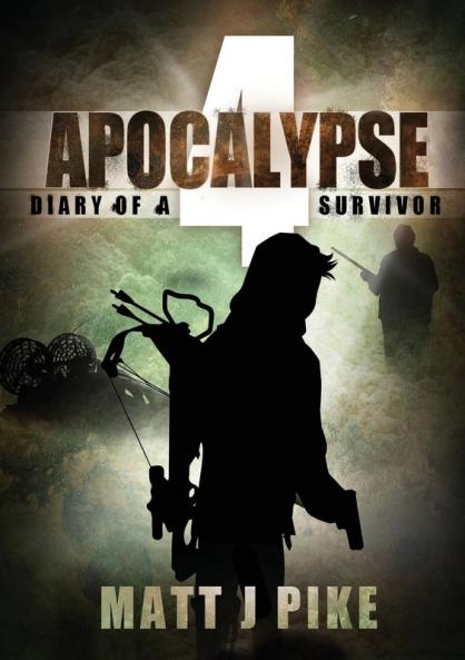 Apocalypse: Diary of Survivor 4 (Apocalypse Survivors)